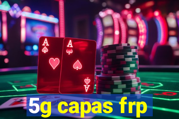 5g capas frp